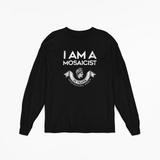 "I AM A MOSAICIST" Crew Long Sleeve Shirt from Mosaicist - Black & White